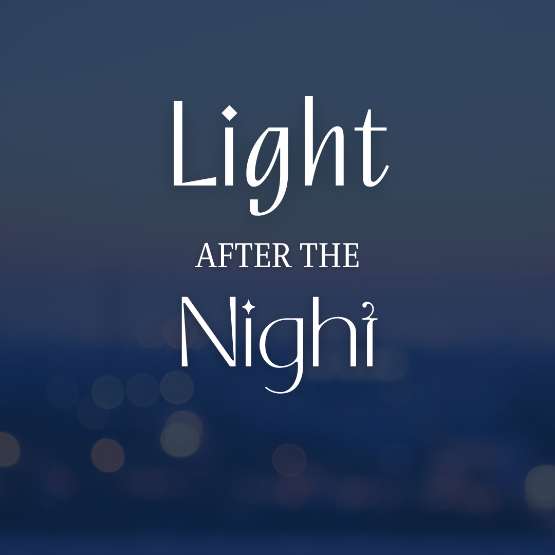 image with a medium blue background and white test reading Light After the Night